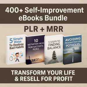 400+ Self-Improvement eBooks Bundle with MRR & PLR – Self-Help, Personal Growth & Resell Rights