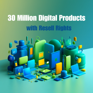 30 Million Digital Products with Resale Rights